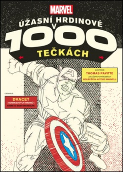 Marvel Úžasní hrdinové v 1000 tečkách (Thomas Pavitte)