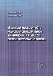 Všeobecný model výpočtu prevodových mechanizmov so stupňovou a plynulou zmenou prevodového pomeru (Ladislav Málik)