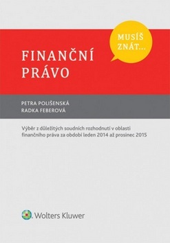 Musíš znát... Finanční právo (Petra Polišenská; Radka Feberová)