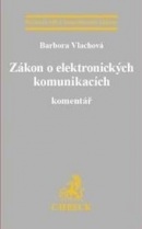 Zákon o elektronických komunikacích. Komentář (Barbora Vlachová)