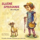 Slušné správanie - Ja a môj pes (Jana Melišová, Marek Mertinko)