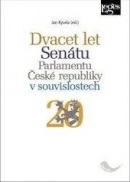 Dvacet let Senátu Parlamentu České republiky v souvislostech (Jan Kysela)