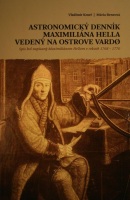 Astronomický denník Maximiliána Hella vedený na ostrove Vardo (Vladimír Kmeť, Mária Beneová)