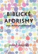 Biblické aforismy (Pavel Kosorin)