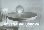 Milena Valušková - Fotografie 1971-2017 (Milena Valušková)