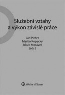 Služební vztahy a výkon závislé práce (Jan Pichrt; Martin Kopecký; Jakub Morávek)