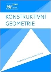 Konstruktivní geometrie, 3. vydání (Milada Kočandrlová; Jaroslav Černý)