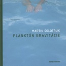 Planktón gravitácie (Martin Solotruk)