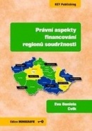 Právní aspekty financování regionů soudržnosti (Eva Daniela Cvik)