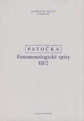 Fenomenologické spisy III 2 (Jan Patočka)