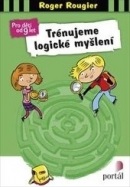 Trénujeme logické myšlení (Roger Rougier)