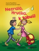 Nezralá, Hruška, k tabuli! (Pospíšilová Zuzana, Trsťan Drahomír)