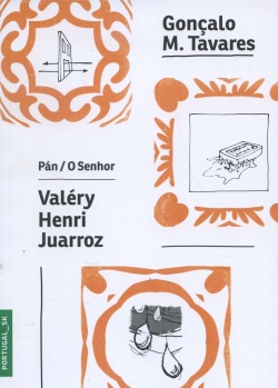 Pán / O Senhor Valéry, Henri, Juarroz (Gonçalo M. Tavares)