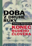 Doba z druhé ruky (Světlana Alexijevičová)