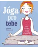 Jóga pro tebe (Rebecca Rissman)