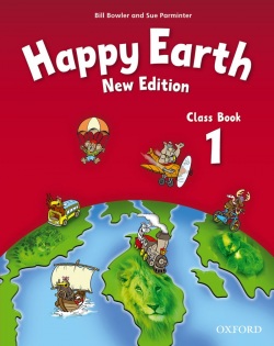 Happy Earth 1, New Edition Class Book (B. Bowler, S. Parminter)