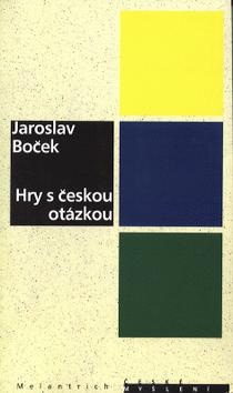 Hry s českou otázkou (Jaroslav Boček)