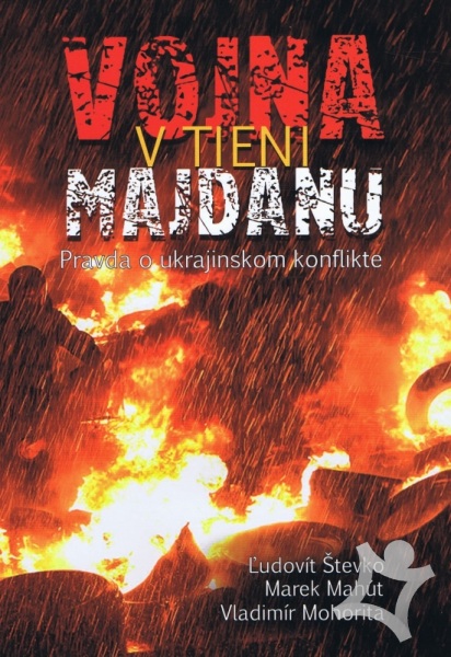 Vojna v tieni Majdanu (Števko,Marek Mahút,Vladimír ...