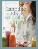 Lahodne s Ellou: Smoothies a šťavy (Ella Woodward)