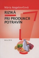 Riziká pri produkcii potravín (Mária Angelovičová)