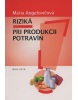 Riziká pri produkcii potravín (Mária Angelovičová)