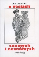 O veciach známych i neznámych (Ján Jamnický)