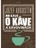 Pri káve o káve a kávovinách (Ivan Krejčí)