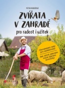 Zvířata v zahradě pro radost i užitek (Petra Rubášová)