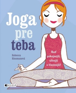 Joga pre teba (Rebecca Rissman)