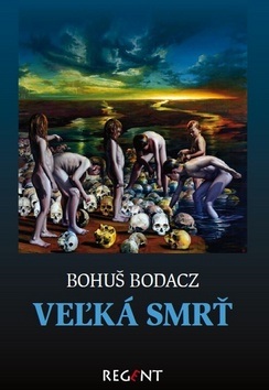 Veľká smrť (Bohuš Bodacz)