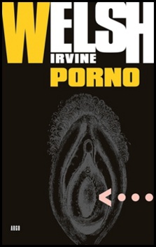 Porno (Irvine Welsh)