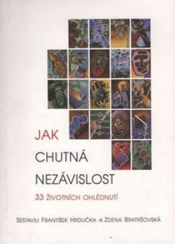 Jak chutná nezávislost (František Hrdlička; Zdena Bratršovská)