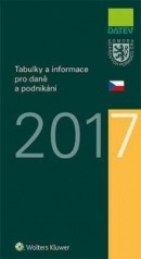 Tabulky a informace pro daně a podnikání 2017 (Ivan Brychta; Marie Hajšmanová; Petr Kameník; Vít Lederer)