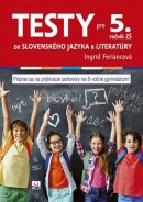 Testy zo slovenského jazyka a literatúry pre 5. ročník ZŠ (Feriancová Ingrid)