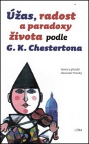 Úžas, radost a paradoxy života podle G. K. Chestertona (Alexander Tomský)