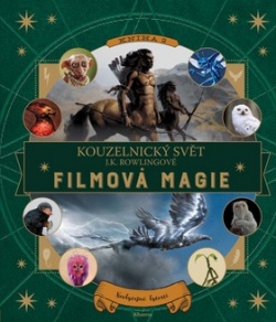 Kouzelnický svět J. K. Rowlingové - Filmová magie: kniha 2 (Jody Revensonová)