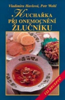 Kuchařka při onemocnění žlučníku (Vladimíra Havlová; Petr Wohl)