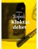 Kloktat dehet (Jáchym Topol)