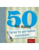 50 na krku - Teraz to poriadne roztočím!