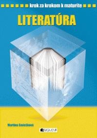 Krok za krokom k maturite - Literatúra (Martina Smiešková)