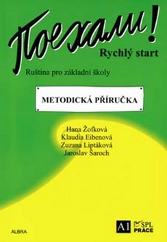 Pojechali! Rychlý start Metodická příručka (Hana Žofková; Klaudia Eibenová; Zuzana Liptáková)