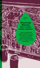 Raz o tomto mieste napíšem (Binyavanga Wainaina)