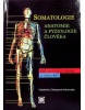 Somatologie  Anatomie a fyziol. Člověka