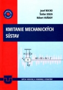 Kmitanie mechanických sústav (Jozef Bocko, Štefan Segľa, Róbert Huňady)