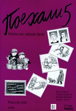 POJECHALI 5 RUŠTINA PRO ZÁKLADNÍ ŠKOLY PRACOVNÍ SEŠIT (Hana Žofková; Klaudia Eibenová; Zuzana Liptáková)