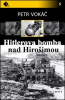 Hitlerova bomba nad Hirošimou (Petr Vokáč)