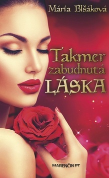 Takmer zabudnutá láska (Mária Blšáková)