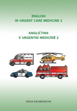 Angličtina v urgentní medicíně 2 / English in Urgent Care Medicine 2 - 2.vydání (Baumruková Irena)