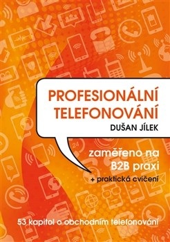 Profesionální telefonování (Dušan Jílek)