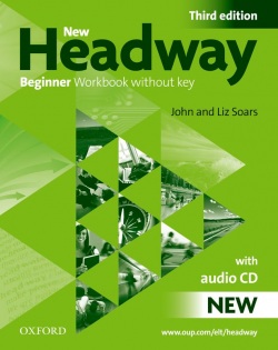 New Headway, 3rd Edition Beginner Workbook without Key + CD (Soars, J. + L.)